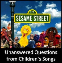 Unanswered Questions from Children's Songs: A Non-Exhaustive List
